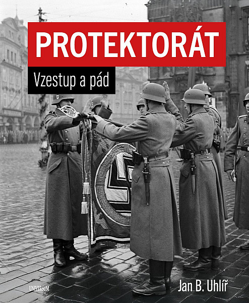 Protektorát. Vzestup a pád