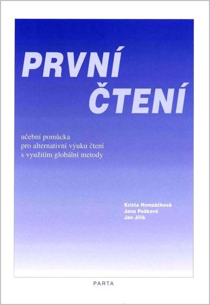 První čtení: učební pomůcka pro alternativní výuku čtení s využitím globální metody