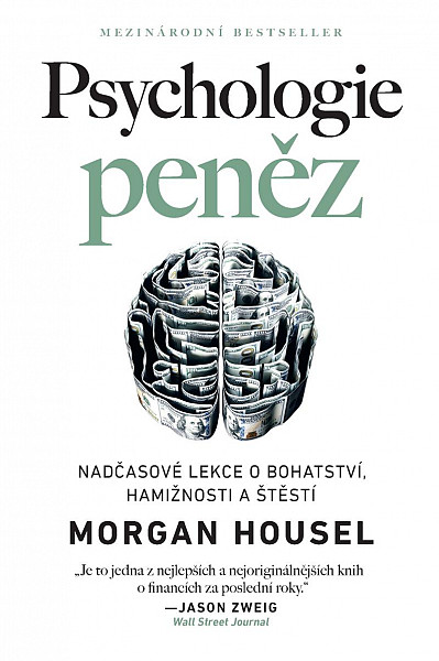 Psychologie peněz - Nadčasové lekce o bohatství, hamižnosti a štěstí