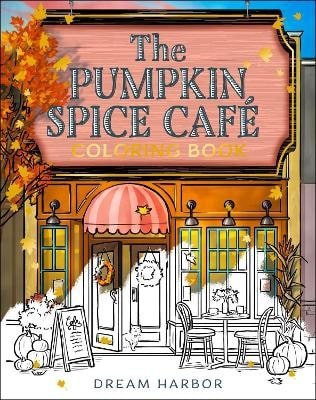 Pumpkin Spice Cafe Coloring Book