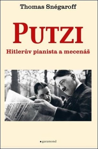 Putzi, Hitlerův pianista a mecenáš