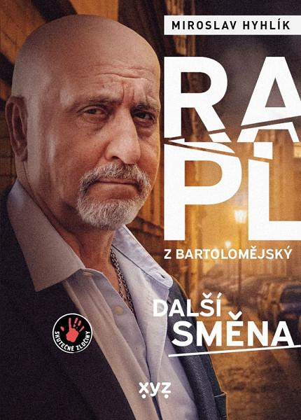 Rapl z Bartolomějský: další směna
