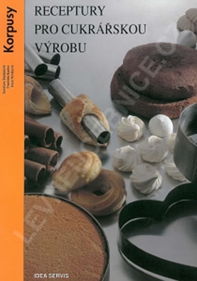 Receptury pro cukrářskou výrobu - Korpusy (3. vydání)