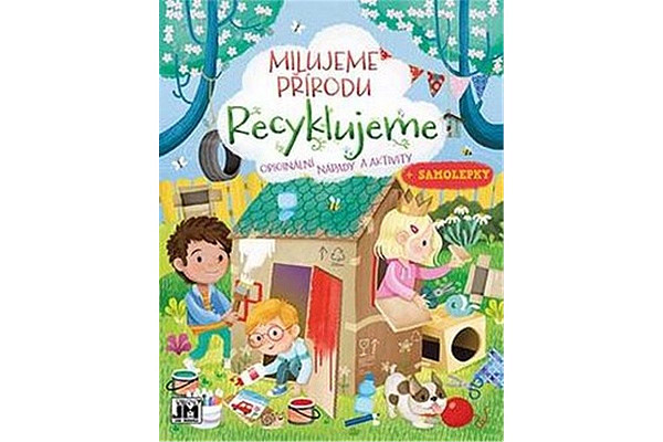 Recyklujeme - Milujeme přírodu