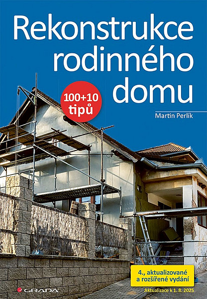 Rekonstrukce rodinného domu 100+10 tipů