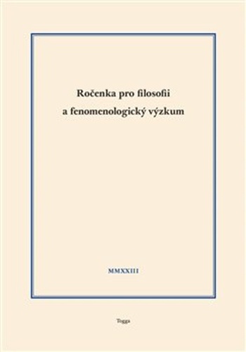 Ročenka pro filosofii a fenomenologický výzkum 2023, sv. XIII