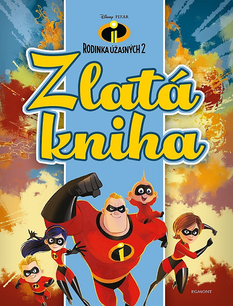 Rodinka Úžasných 2 - Zlatá kniha