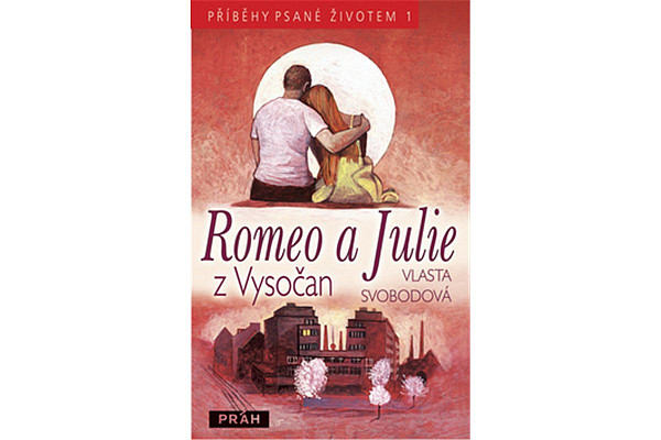 Romeo a Julie z Vysočan - Příběhy psané životem 1