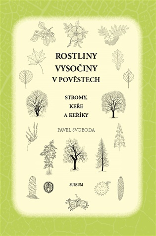 Rostliny Vysočiny v pověstech.  Stromy, keře a keříky