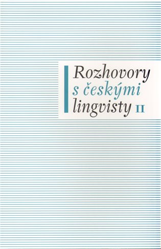 Rozhovory s českými lingvisty II.