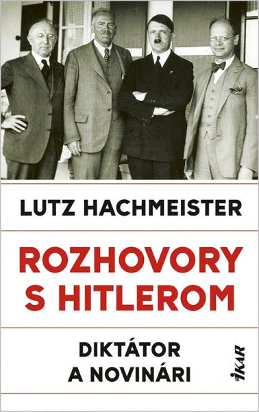 Rozhovory s Hitlerom - Diktátor a novinári (slovensky)