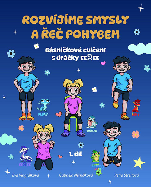 Rozvíjíme smysly a řeč pohybem 1. díl - Básničkové cvičení s dráčky Eeree