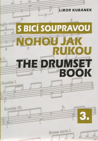 S bicí soupravou nohou jak rukou / The Drumset Book 3