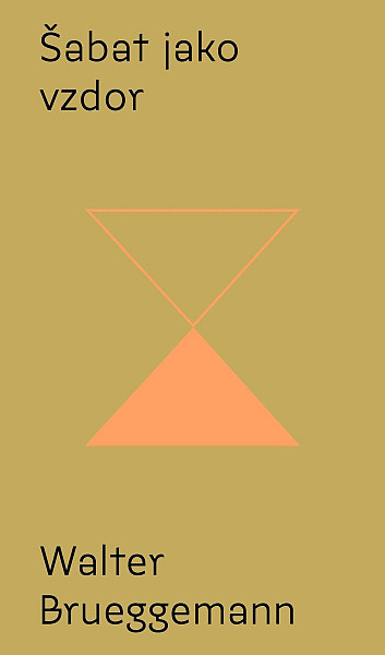 Šabat jako vzdor - Od kultu výkonu ke svobodě svatého odpočinku