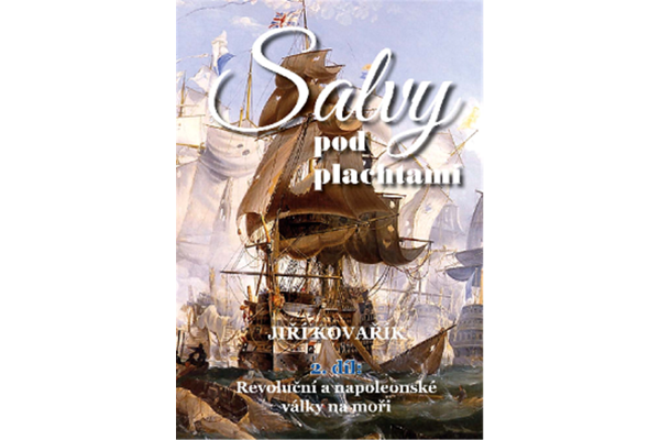 Salvy pod plachtami 2. díl - Revoluční a napoleonské války na moři