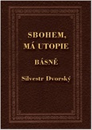 Sbohem, má utopie