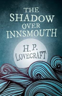 Shadow Over Innsmouth (Fantasy and Horror Classics)