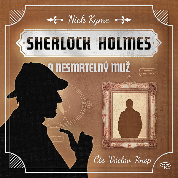 Sherlock Holmes a Nesmrtelný muž - CDmp3 (Čte Václav Knop)