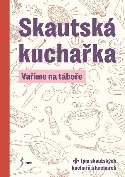 Skautská kuchařka - Vaříme na táboře