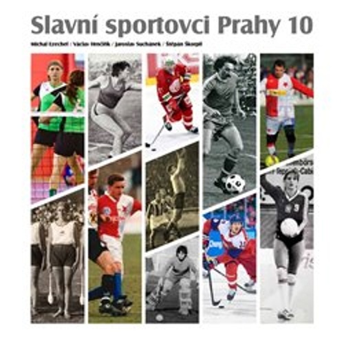 Slavní sportovci Prahy 10-I.díl