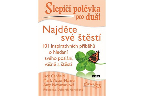Slepičí polévka pro duši - Najděte své štěstí