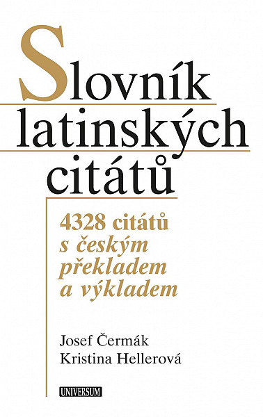 Slovník latinských citátů - 4328 citátů s českým překladem a výkladem