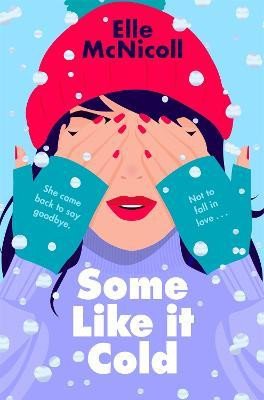 Some Like it Cold: A Cosy YA Romance That Will Melt Your Heart