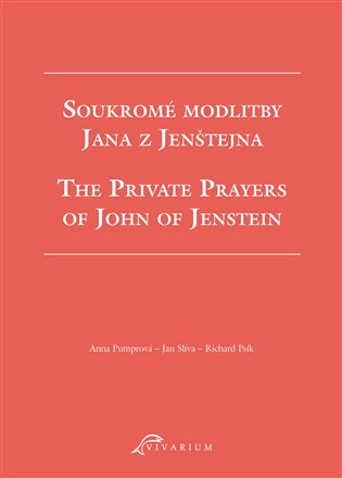 Soukromé modlitby Jana z Jenštejna / The Private Prayers of John of Jenstein