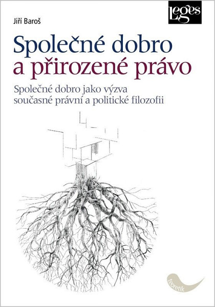 Společné dobro a přirozené právo - Společné dobro jako výzva současné právní a politické filozofie