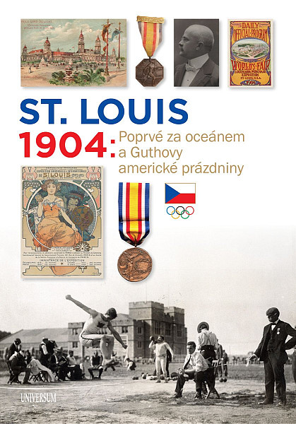 St. Louis 1904: Poprvé za oceánem a Guthovy americké prázdniny