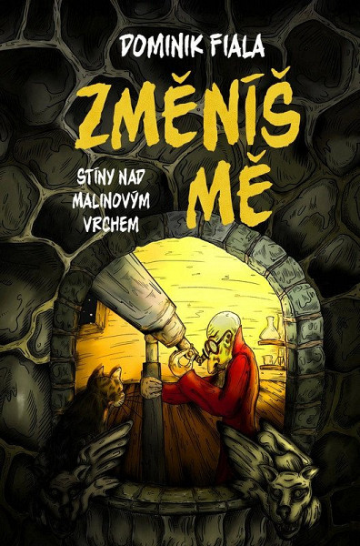 Stíny nad Malinovým vrchem 3 - Změníš mě