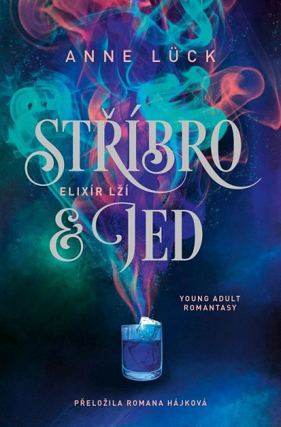 Stříbro & jed: Elixír lží