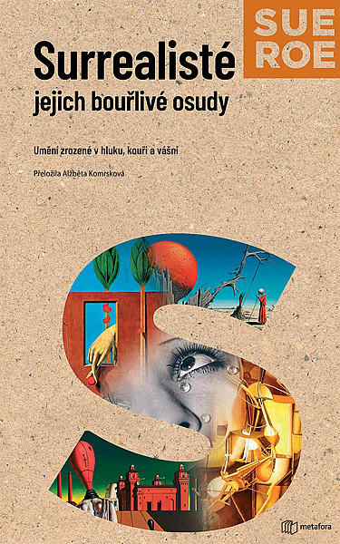 Surrealisté jejich bouřlivé osudy