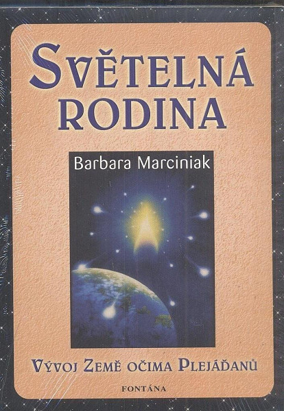 Světelná rodina - Vývoj země očima Plejáďaňů