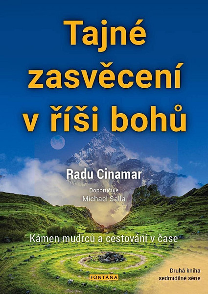 Tajné zasvěcení v říši bohů - Kámen mudrců a cestování v čase