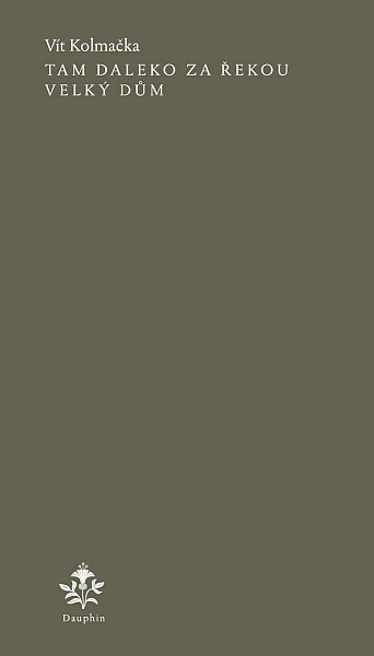 Tam daleko za řekou velký dům