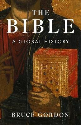 The Bible: A Global History