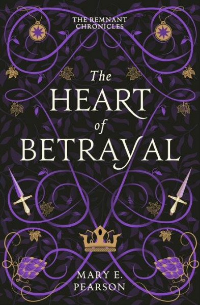 The Heart of Betrayal (The Remnant Chronicles #2)