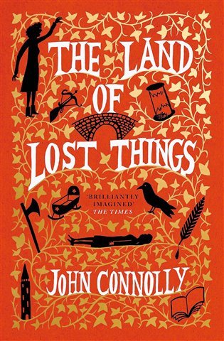 The Land of Lost Things: the highly anticipated follow up to The Book of Lost Things