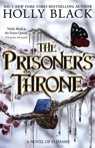 The Prisoner´s Throne: A Novel of Elfhame, from the author of The Folk of the Air series