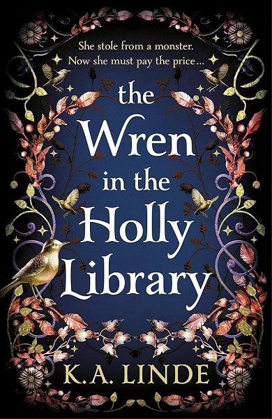 The Wren in the Holly Library: An addictive dark romantasy series inspired by Beauty and the Beast