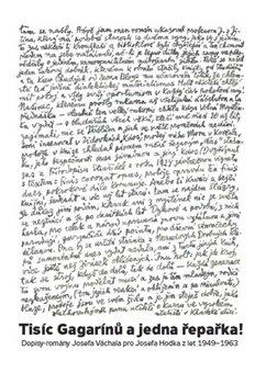 Tisíc Gagarínů a jedna řepařka: Dopisy-romány Josefa Váchala pro Josefa Hodka