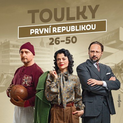 Toulky první republikou 26-50 - CDmp3 (Čte Jaroslav Plesl, Jana Stryková a Jiří Vyorálek)