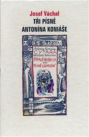 Tři písně Antonína Koniáše