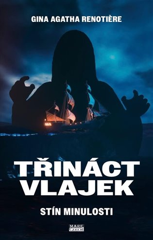 Třináct vlajek - Stín minulosti