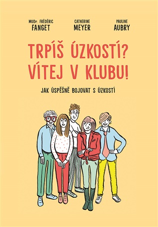 Trpíš úzkostí? Vítej v klubu