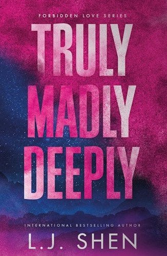 Truly Madly Deeply: the must-read enemies to lovers, best friend´s brother romance that´s intense, spicy, and addictive