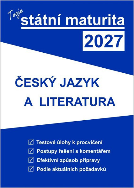 Tvoje státní maturita 2027 - ČJ a literatura