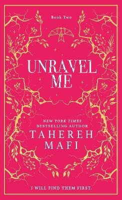 Unravel Me (Shatter Me 2)