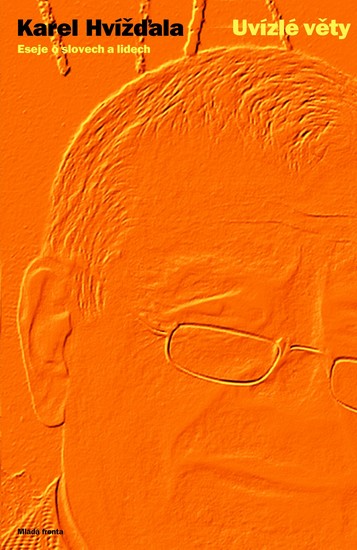 Uvízlé věty - Eseje o slovech a lidech